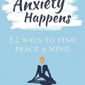 Anxiety happens book cover